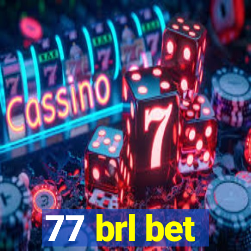 77 brl bet